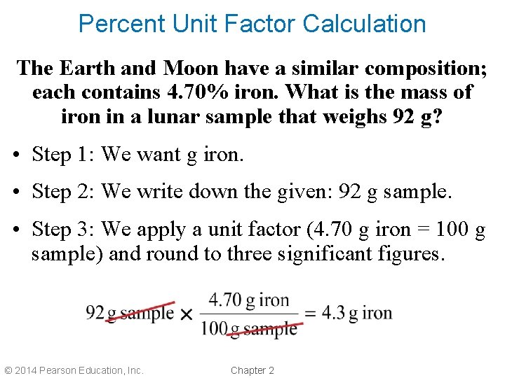 Percent Unit Factor Calculation The Earth and Moon have a similar composition; each contains