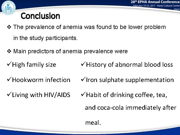 Conclusion v The prevalence of anemia was found to be lower problem in the