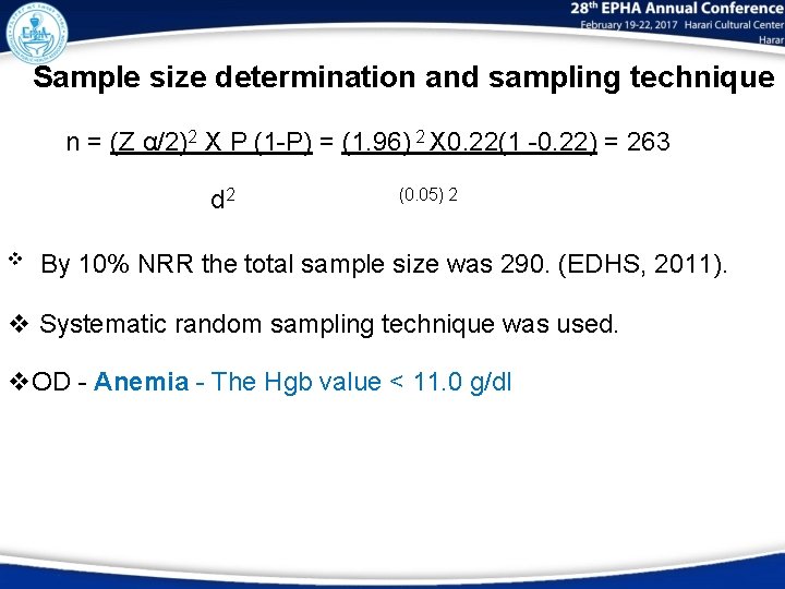 Sample size determination and sampling technique n = (Z α/2)2 X P (1 -P)