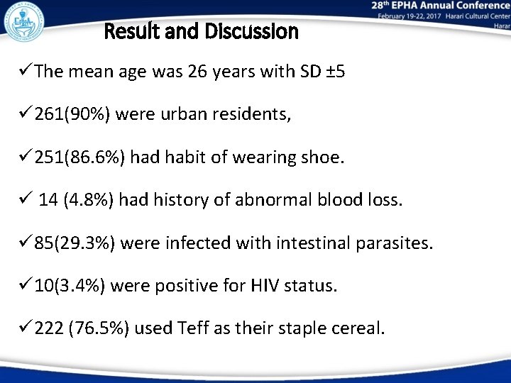 Result and Discussion üThe mean age was 26 years with SD ± 5 ü