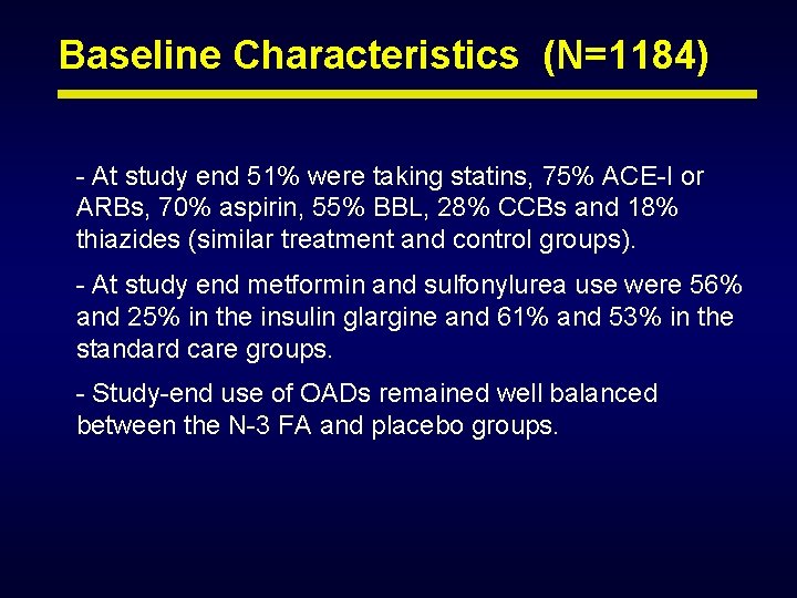 Baseline Characteristics (N=1184) - At study end 51% were taking statins, 75% ACE-I or Baseline Characteristics (N=1184) - At study end 51% were taking statins, 75% ACE-I or
