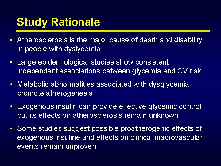 Study Rationale • Atherosclerosis is the major cause of death and disability in people Study Rationale • Atherosclerosis is the major cause of death and disability in people