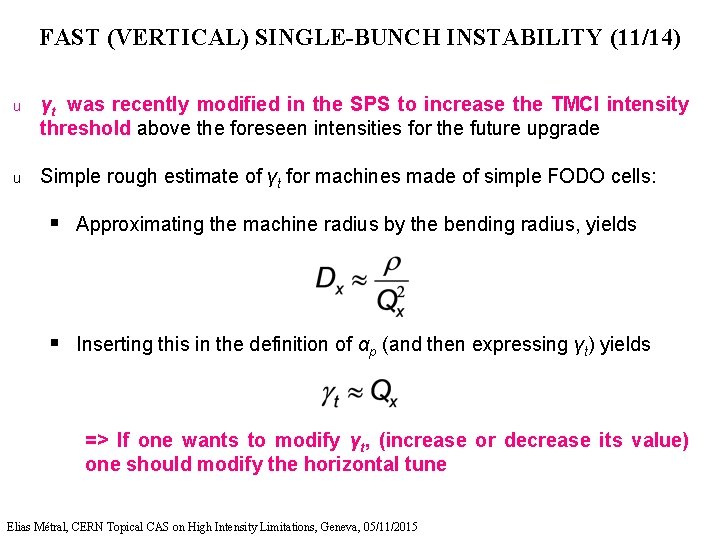 FAST (VERTICAL) SINGLE-BUNCH INSTABILITY (11/14) u γt was recently modified in the SPS to