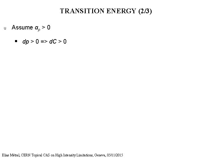 TRANSITION ENERGY (2/3) u Assume αp > 0 § dp > 0 => d.