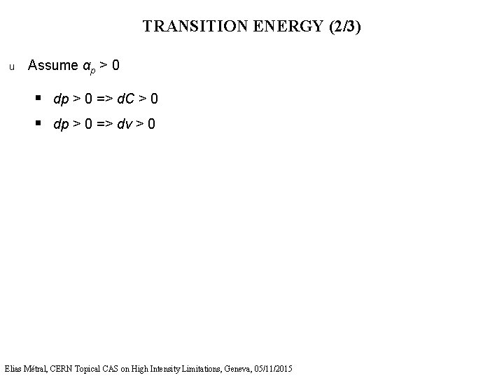 TRANSITION ENERGY (2/3) u Assume αp > 0 § dp > 0 => d.