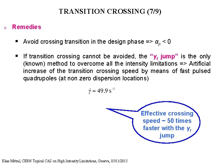 TRANSITION CROSSING (7/9) u Remedies § Avoid crossing transition in the design phase =>