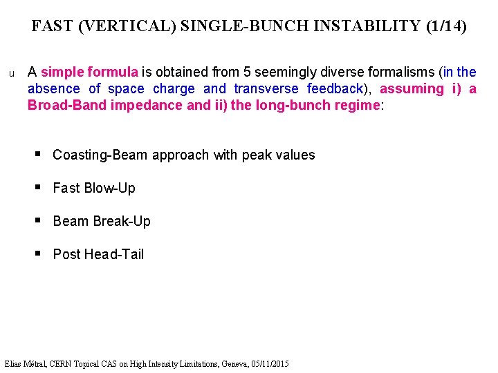 FAST (VERTICAL) SINGLE-BUNCH INSTABILITY (1/14) u A simple formula is obtained from 5 seemingly