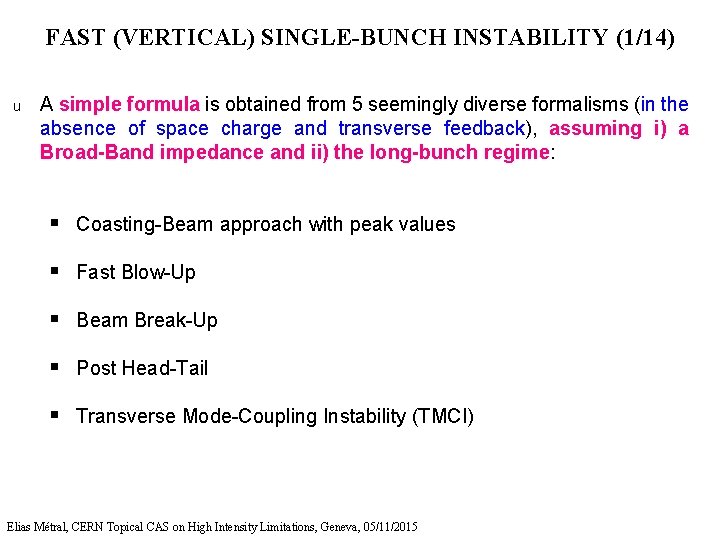 FAST (VERTICAL) SINGLE-BUNCH INSTABILITY (1/14) u A simple formula is obtained from 5 seemingly