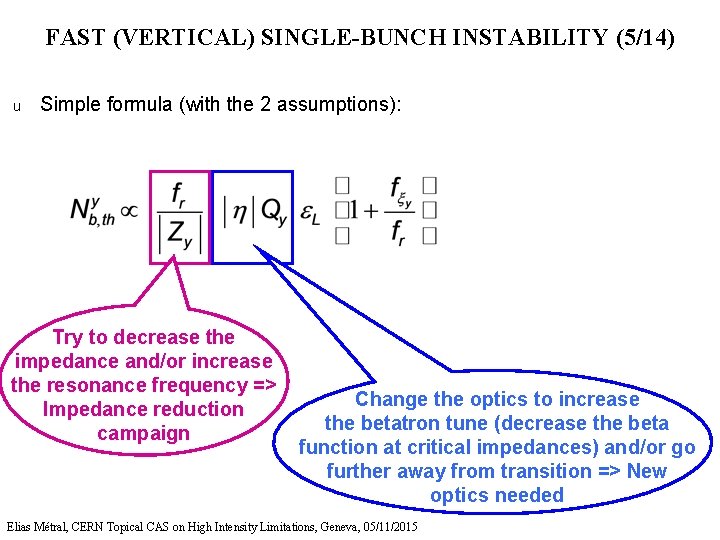 FAST (VERTICAL) SINGLE-BUNCH INSTABILITY (5/14) u Simple formula (with the 2 assumptions): Try to