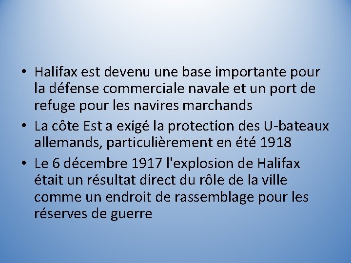  • Halifax est devenu une base importante pour la défense commerciale navale et