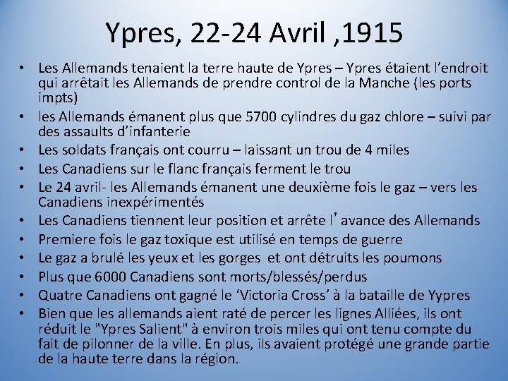 Ypres, 22 -24 Avril , 1915 • Les Allemands tenaient la terre haute de