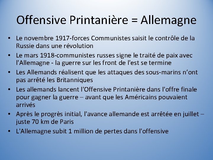 Offensive Printanière = Allemagne • Le novembre 1917 -forces Communistes saisit le contrôle de