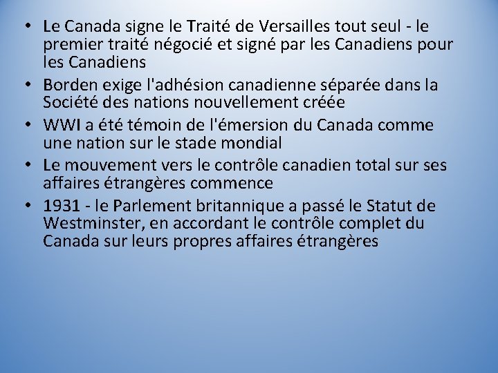  • Le Canada signe le Traité de Versailles tout seul - le premier