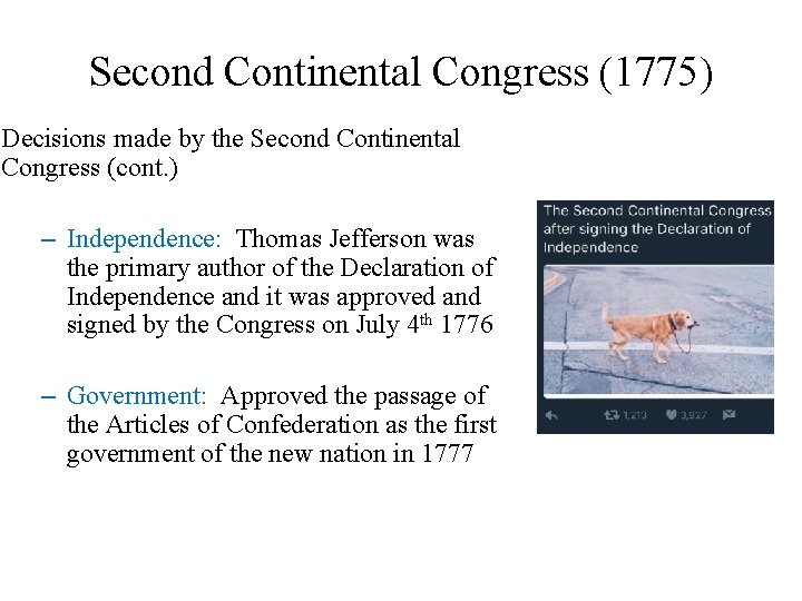 Second Continental Congress (1775) Decisions made by the Second Continental Congress (cont. ) –