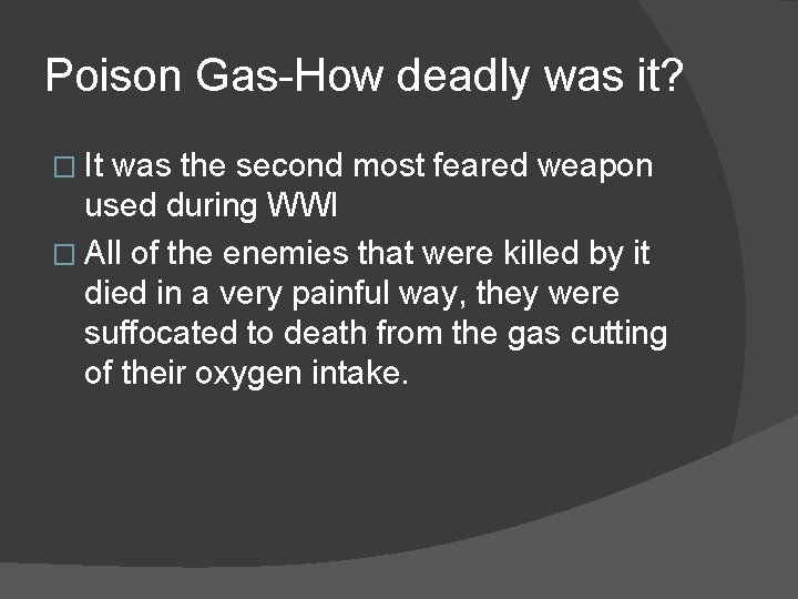 Poison Gas-How deadly was it? � It was the second most feared weapon used
