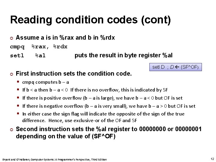 Reading condition codes (cont) Assume a is in %rax and b in %rdx cmpq