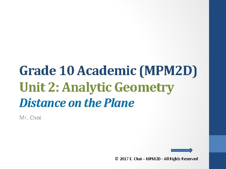 Grade 10 Academic (MPM 2 D) Unit 2: Analytic Geometry Distance on the Plane