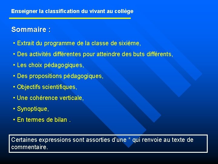 Enseigner la classification du vivant au collège Sommaire : • Extrait du programme de