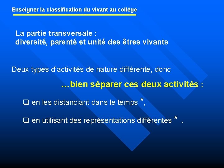 Enseigner la classification du vivant au collège La partie transversale : diversité, parenté et