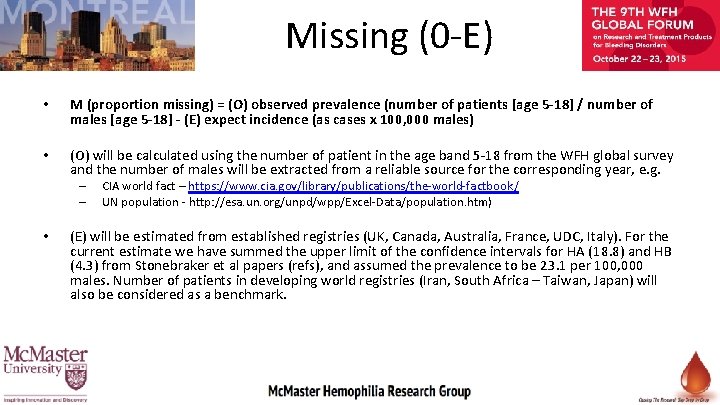 Missing (0 -E) • M (proportion missing) = (O) observed prevalence (number of patients