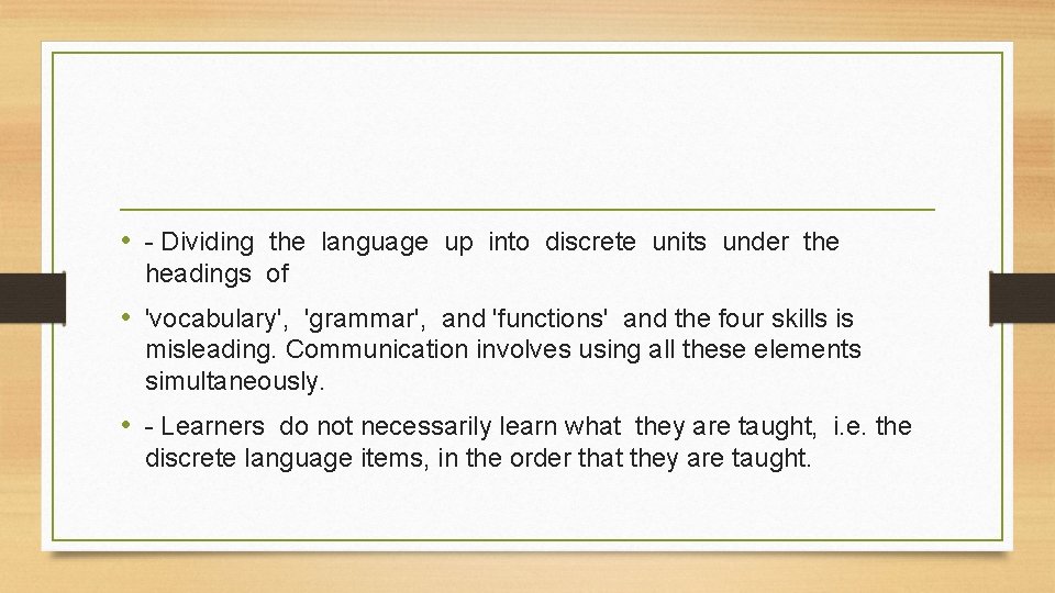  • - Dividing the language up into discrete units under the headings of