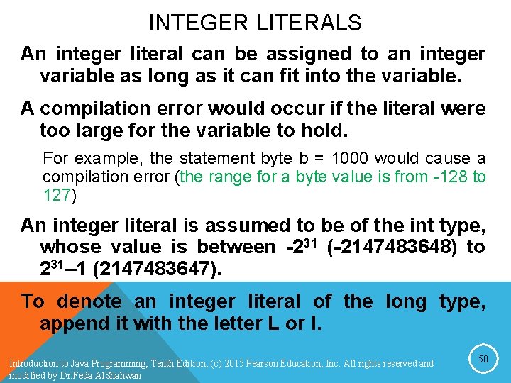 INTEGER LITERALS An integer literal can be assigned to an integer variable as long INTEGER LITERALS An integer literal can be assigned to an integer variable as long