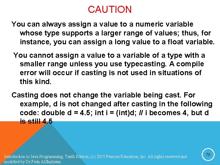 CAUTION You can always assign a value to a numeric variable whose type supports CAUTION You can always assign a value to a numeric variable whose type supports