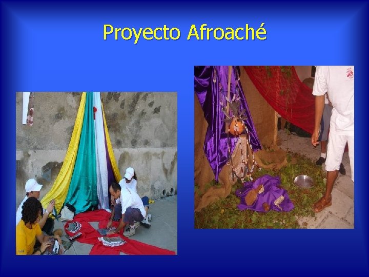 Proyecto Afroaché 