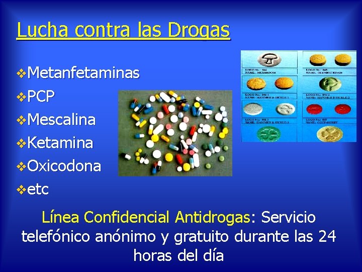 Lucha contra las Drogas v. Metanfetaminas v. PCP v. Mescalina v. Ketamina v. Oxicodona