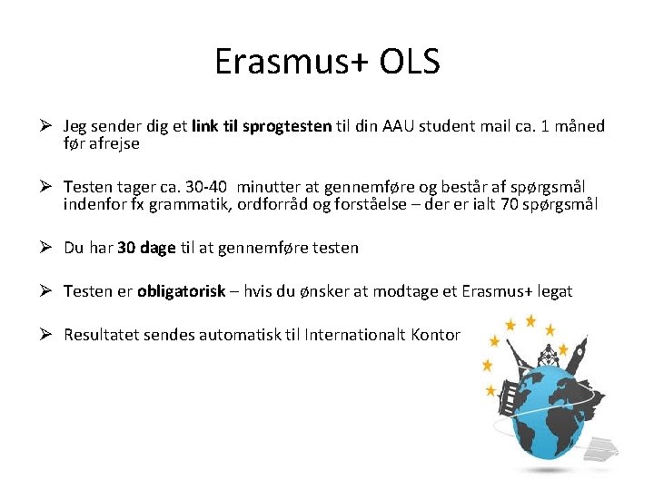 Erasmus+ OLS Ø Jeg sender dig et link til sprogtesten til din AAU student