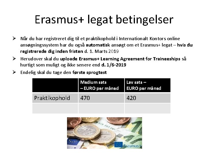 Erasmus+ legat betingelser Ø Når du har registreret dig til et praktikophold i Internationalt
