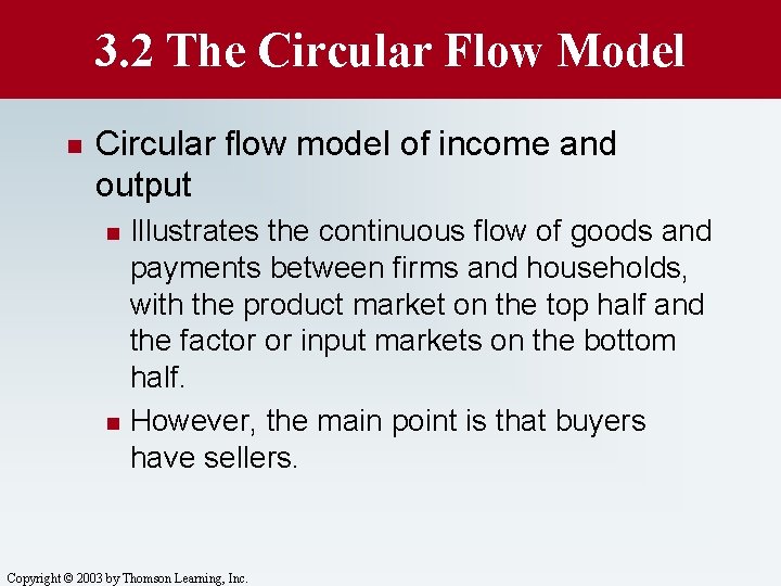 3. 2 The Circular Flow Model n Circular flow model of income and output