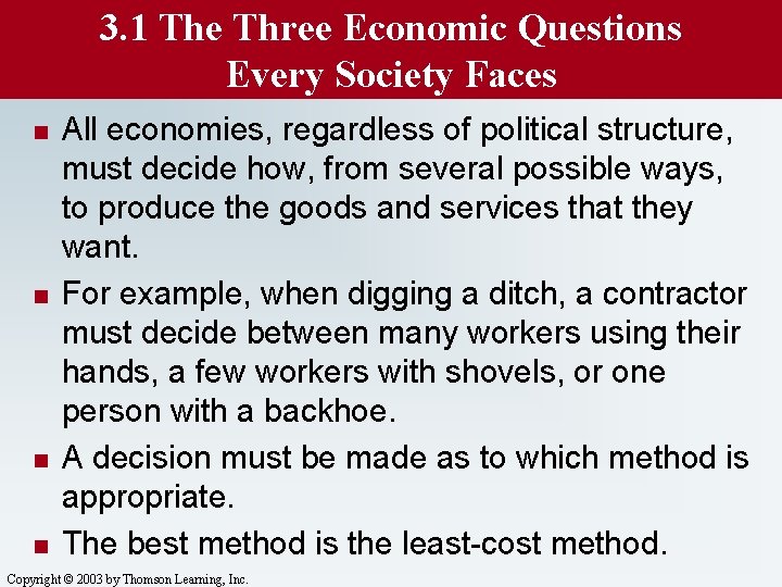 3. 1 The Three Economic Questions Every Society Faces n n All economies, regardless