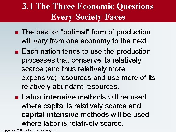 3. 1 The Three Economic Questions Every Society Faces n n n The best