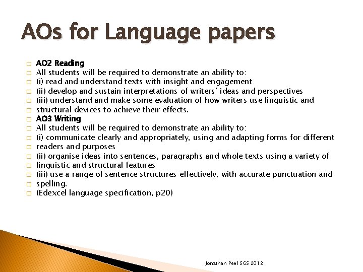 AOs for Language papers � � � � AO 2 Reading All students will