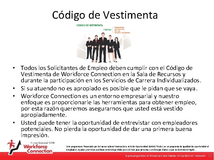 Código de Vestimenta • Todos los Solicitantes de Empleo deben cumplir con el Código