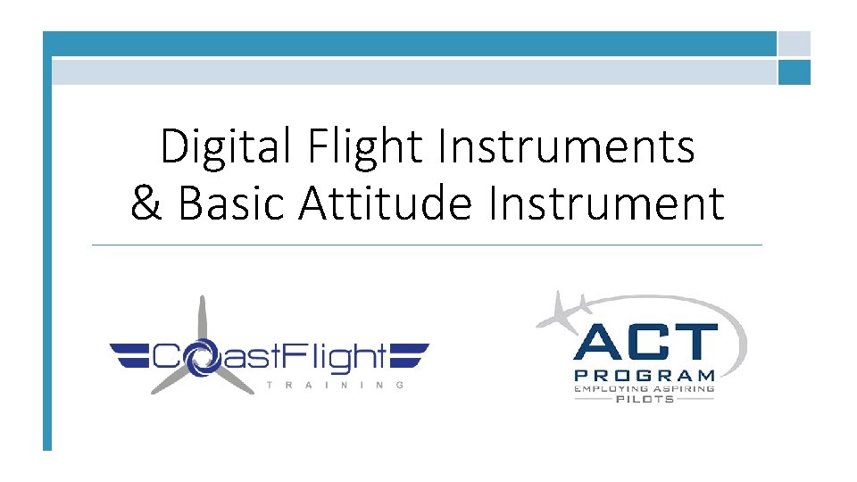 Digital Flight Instruments & Basic Attitude Instrument 