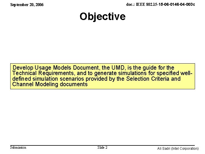 doc. : IEEE 802. 15 -15 -06 -0146 -04 -003 c September 20, 2006