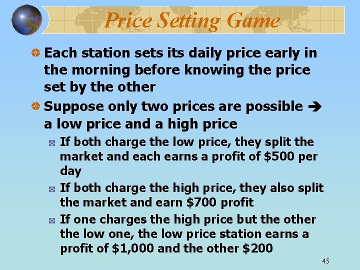 Price Setting Game Each station sets its daily price early in the morning before