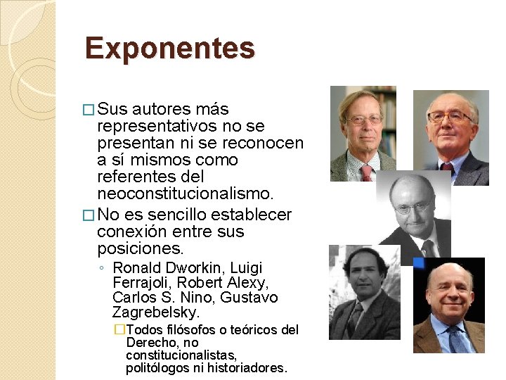 Exponentes � Sus autores más representativos no se presentan ni se reconocen a sí