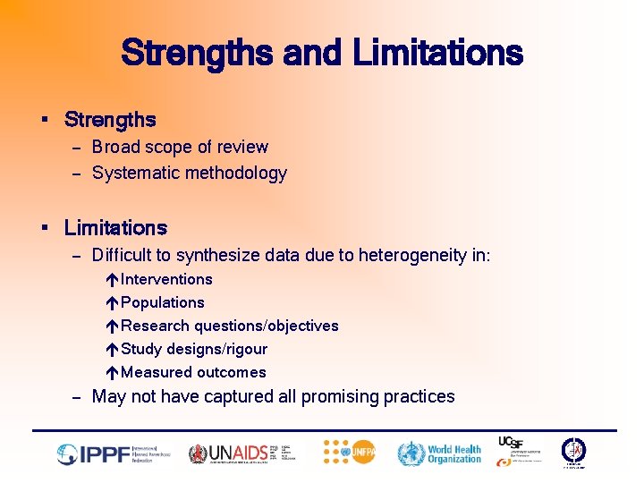 Strengths and Limitations § Strengths — Broad scope of review — Systematic methodology §