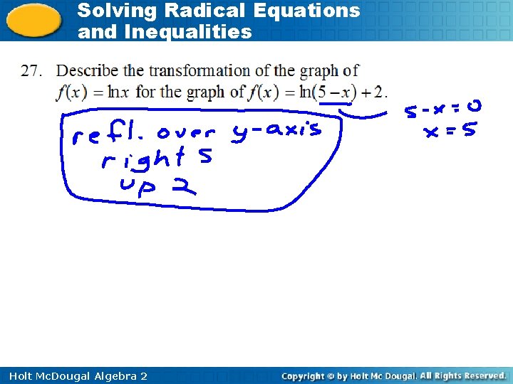 Solving Radical Equations and Inequalities Holt Mc. Dougal Algebra 2 