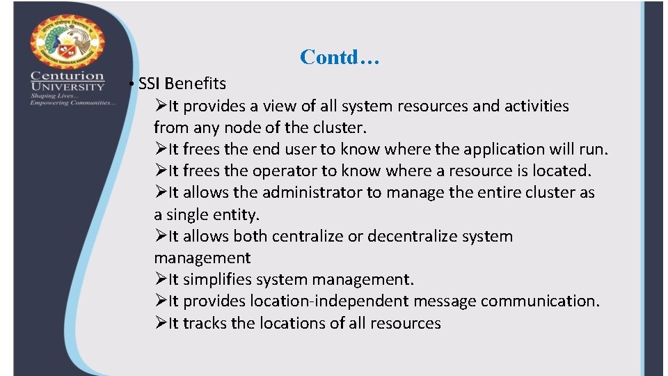 Contd… • SSI Benefits ØIt provides a view of all system resources and activities