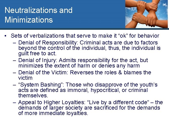 Neutralizations and Minimizations • Sets of verbalizations that serve to make it “ok” for