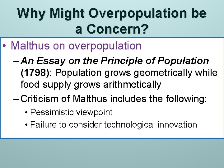 Why Might Overpopulation be a Concern? • Malthus on overpopulation – An Essay on