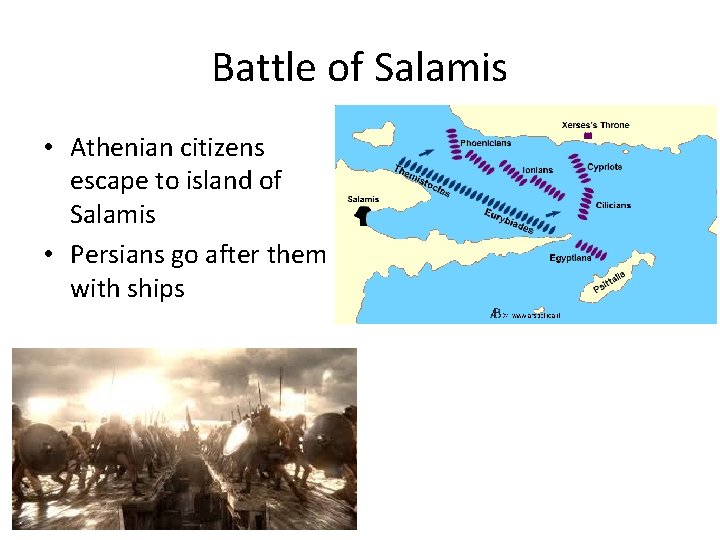 Battle of Salamis • Athenian citizens escape to island of Salamis • Persians go