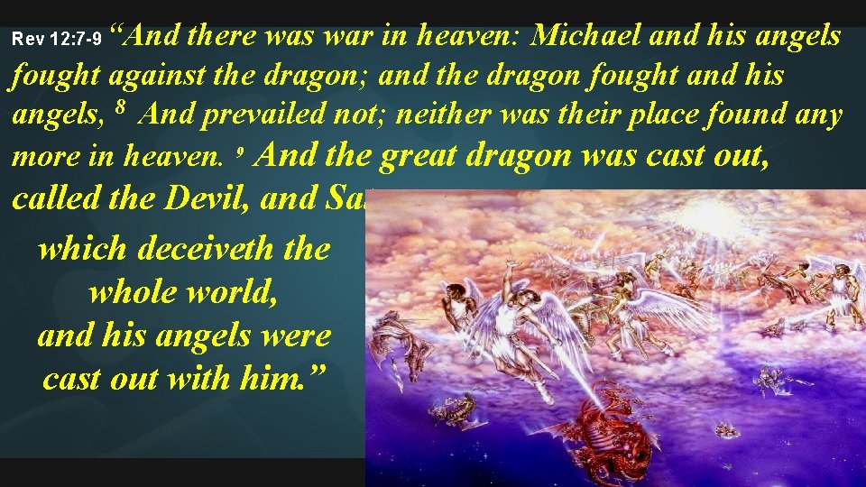 “And there was war in heaven: Michael and his angels fought against the dragon;
