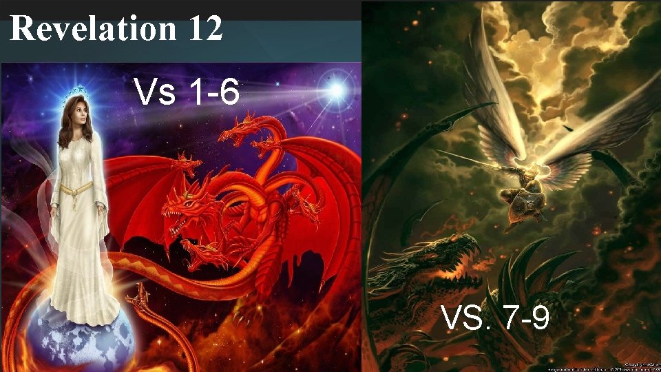 Revelation 12 Vs 1 -6 VS. 7 -9 