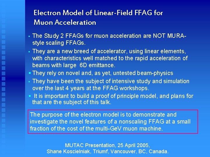 Electron Model of Linear-Field FFAG for Muon Acceleration The Study 2 FFAGs for muon