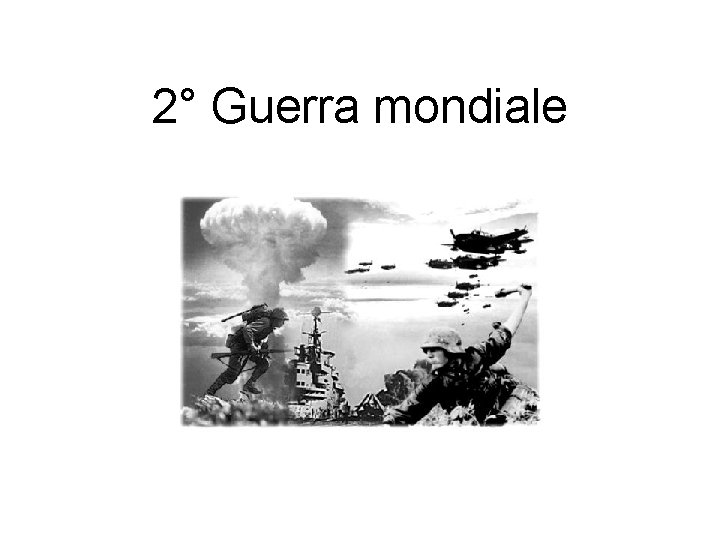 2° Guerra mondiale 